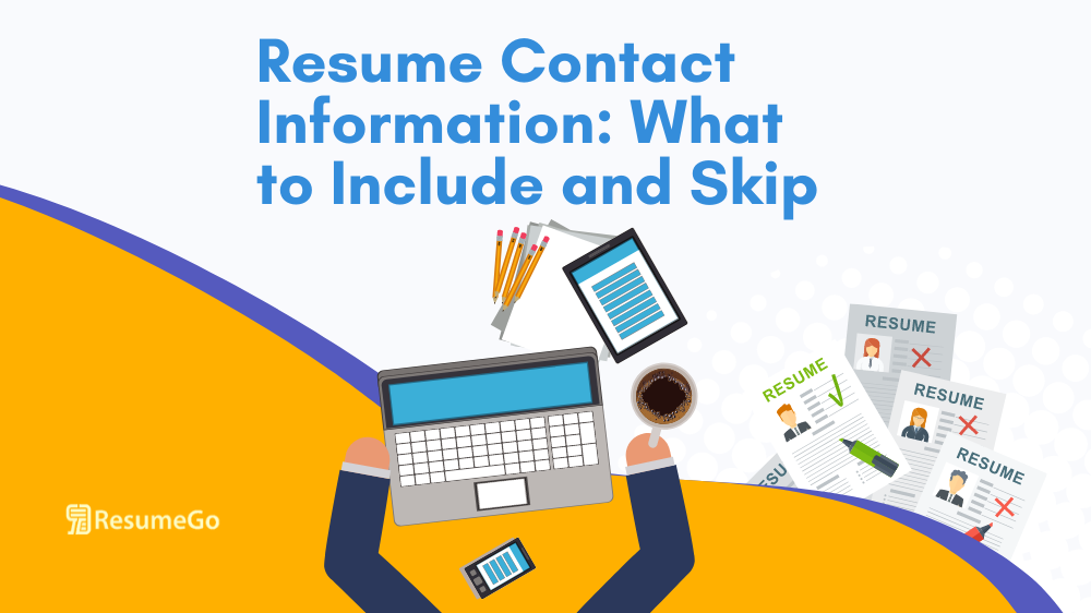 Resume Contact Info: What to Embody and Skip